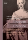 Elisabeth Christine, Koenigin von Preussen, Herzogin von Braunschweig-Luneburg. Biografie einer Verkannten : In Briefen und Selbstzeugnissen - Book