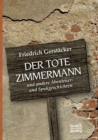 Der tote Zimmermann : und andere Abenteuer- und Spukgeschichten - Book