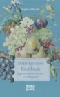 Thuringisches Kochbuch : Regionale Rezepte aus dem 19. Jahrhundert - Book