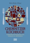 Das Chemnitzer Kochbuch : Traditionelle Hausmannskost vom Anfang des 20. Jahrhunderts - Book