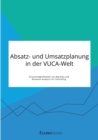 Absatz- und Umsatzplanung in der VUCA-Welt. Einsatzmoeglichkeiten von Big Data und Business Analytics im Controlling - Book