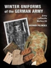 Winter Uniforms of the German Army : Heer, Luftwaffe, Waffen-SS - Book