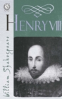 The Life of King Henry the Eighth (Henry Viii) - eBook