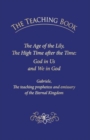 The Teaching Book : The Age of the Lily, the High Time After the Time: God in Us, and We in God - Book