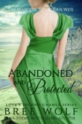 Abandoned & Protected : The Marquis' Tenacious Wife - Book