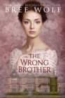 The Wrong Brother : A Regency Romance - Book