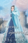 Oppressed & Empowered : The Viscount's Capable Wife - Book