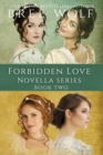A Forbidden Love Novella Box Set Two : Novellas 5 - 8 - Book