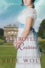 Destroyed & Restored : The Baron's Courageous Wife - Book