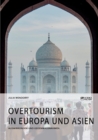Overtourism in Europa und Asien : Auswirkungen und Gegenmassnahmen - Book