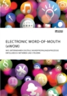 Electronic Word-of-Mouth (eWOM). Wie Unternehmen digitale Mundpropagandaprozesse erfolgreich initiieren und steuern - Book