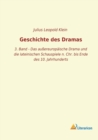 Geschichte des Dramas : 3. Band - Das auereuropaische Drama und die lateinischen Schauspiele n. Chr. bis Ende des 10. Jahrhunderts - Book