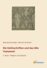 Die Keilinschriften und das Alte Testament : 2. Band - Religion und Sprache - Book