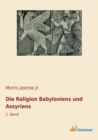 Die Religion Babyloniens und Assyriens : 1. Band - Book