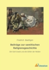 Beitrage zur semitischen Religionsgeschichte : Der Gott Israels und die Goetter der Heiden - Book