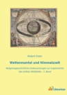 Weltenmantel und Himmelszelt : Religionsgeschichtliche Untersuchungen zur Urgeschichte des antiken Weltbildes - 2. Band - Book