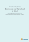 Sternkunde und Sterndienst in Babel : Assyriologische, astronomische und astralmythologische Untersuchungen - 1. Buch - Book