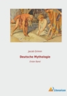 Deutsche Mythologie : Erster Band - Book