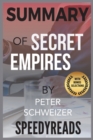 Summary of Secret Empires : How the American Political Class Hides Corruption and Enriches Family and Friends - eBook
