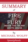 Summary of Fire and Fury : Inside the Trump White House - eBook