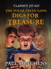 The Sugar Creek Gang Digs for Treasure - eBook