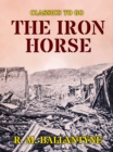 The Iron Horse - eBook