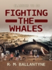Fighting the Whales - eBook