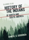 History of the Indians of North and South America - eBook