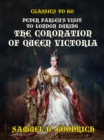 Peter Parley's Visit to London during the Coronation of Queen Victoria - eBook