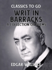 Writ in Barracks A Collection of Poems - eBook