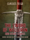 The Sword Of Welleran And Other Stories - eBook