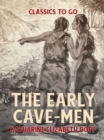 The Early Cave-Men - eBook