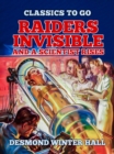 Raiders Invisible and A Scientist Rises - eBook