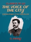 The Voice Of The City: Further Stories Of The Four Million - eBook