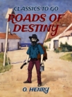 Roads Of Destiny - eBook