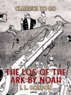 The Log Of The Ark by Noah - eBook