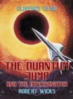 The Quantum Jump and The Impersonator - eBook