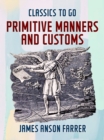 Primitive Manners and Customs - eBook
