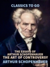 The Essays of Arthur Schopenhauer; the Art of Controversy - eBook