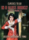 In a Glass Darkly, Complete, Volume 1-3 - eBook