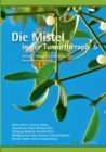 Die Mistel in der Tumortherapie 5 : Aktueller Stand der Forschung und klinische Anwendung - eBook