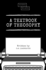 A Textbook of Theosophy - eBook