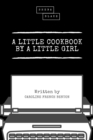 A Little Cookbook by a Little Girl - eBook
