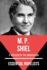Essential Novelists - M. P. Shiel : a virtuoso of the imagination - eBook