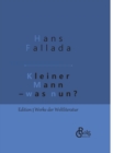 Kleiner Mann - was nun? : Gebundene Ausgabe - Book