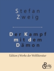 Der Kampf mit dem Damon : Hoelderlin - Kleist - Nietzsche - Book