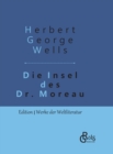 Die Insel des Dr. Moreau : Gebundene Ausgabe - Book