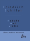 Kabale und Liebe : Gebundene Ausgabe - Book