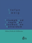 Triumph und Tragik des Erasmus von Rotterdam : Gebundene Ausgabe - Book