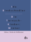Die Turnachkinder im Winter : Die Turnachkinder im Winter - Book